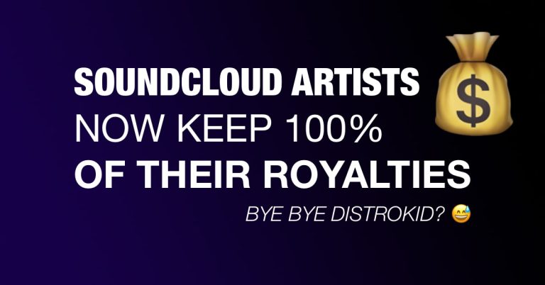 SoundCloud Artists Keep 100% of Royalties... Bye Bye DistroKid?